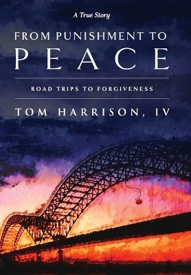 From Punishment To Peace - Tom Harrison