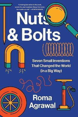 Nuts and Bolts - Roma Agrawal