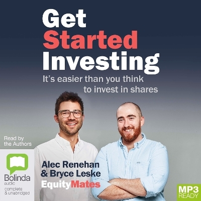 Get Started Investing - Alec Renehan, Bryce Leske