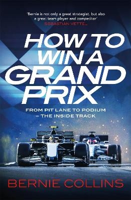 How to Win a Grand Prix - Bernie Collins