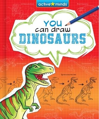 You Can Draw Dinosaurs - James Mravec