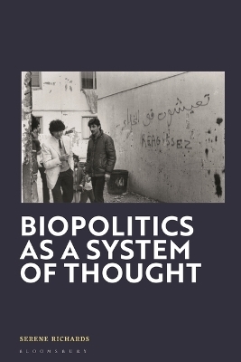 Biopolitics as a System of Thought - Dr Serene Richards