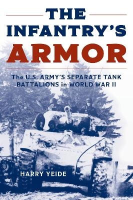 The Infantry's Armor - Harry Yeide