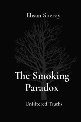 The Smoking Paradox - Ehsan Sheroy