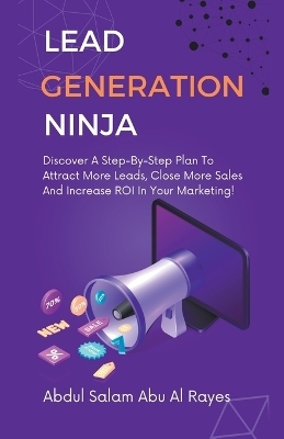 Lead Generation Ninja - Abdul Salam Abu Al Rayes