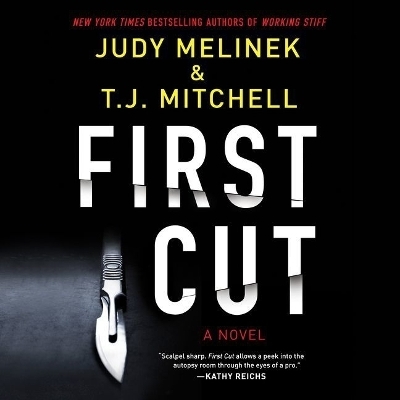 First Cut - Judy Melinek, T J Mitchell