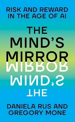 The Mind's Mirror - Daniela Rus, Gregory Mone