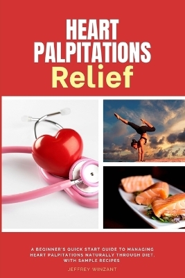 Heart Palpitations Relief - Jeffrey Winzant