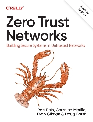 Zero trust networks - Razi Rais, Christina Morillo, Doug Barth