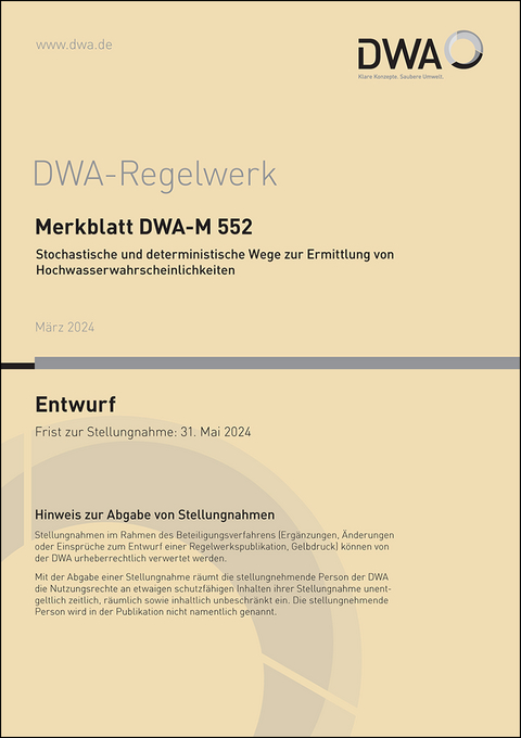 Merkblatt DWA-M 552 Stochastische und deterministische Wege zur Ermittlung von Hochwasserwahrscheinlichkeiten (Entwurf)