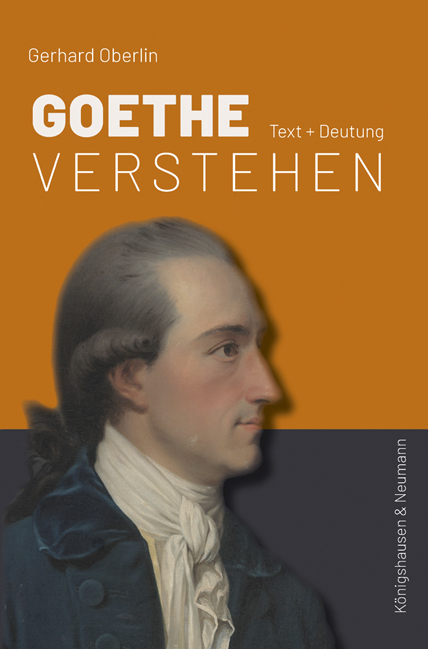 Goethe verstehen - Gerhard Oberlin