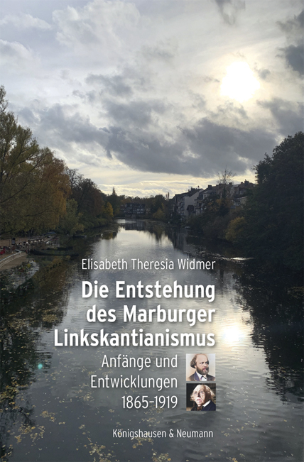 Die Entstehung des Marburger Linkskantianismus - Elisabeth Theresia Widmer