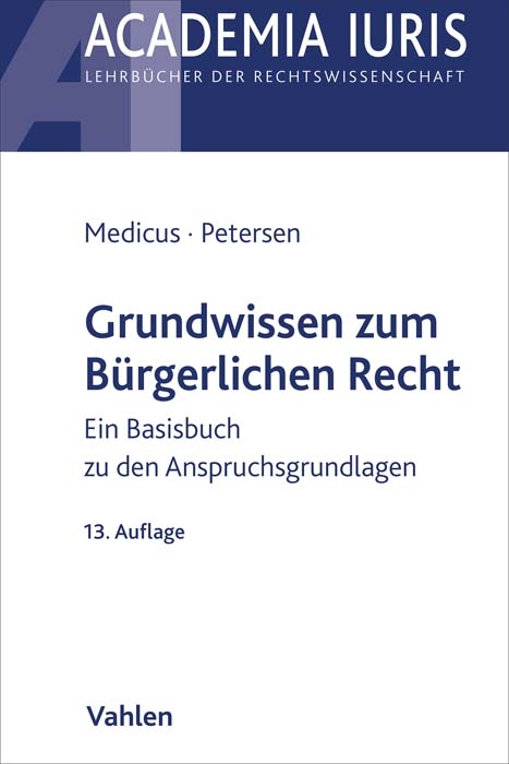 Grundwissen zum Bürgerlichen Recht - Dieter Medicus, Jens Petersen