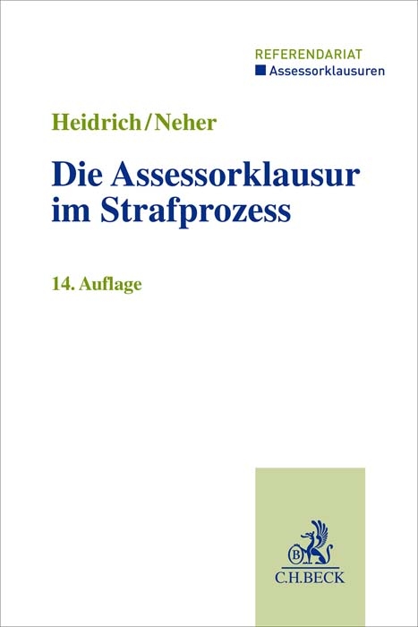 Die Assessorklausur im Strafprozess - Andreas Heidrich, Ivo Neher