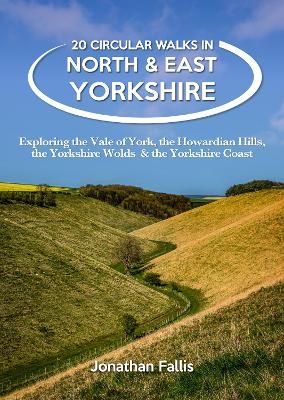 20 Circular Walks in North & East Yorkshire - Jon Fallis