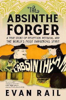 The Absinthe Forger - Evan Rail