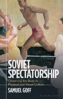 Soviet Spectatorship - Samuel Goff