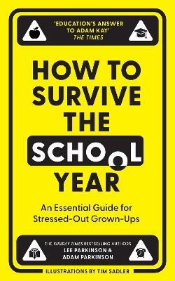 How to Survive the School Year - Lee Parkinson, Adam Parkinson