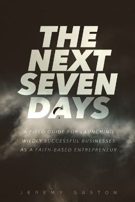 The Next Seven Days - Jeremy Gaston