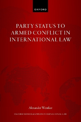 Party Status to Armed Conflict in International Law - Alexander Wentker