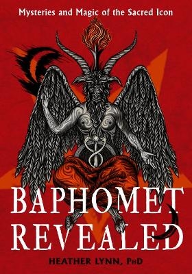 Baphomet Revealed - Heather Lynn