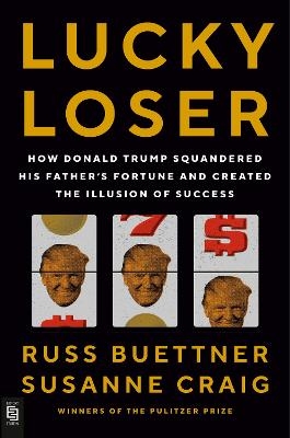 Lucky Loser - Russ Buettner, Susanne Craig