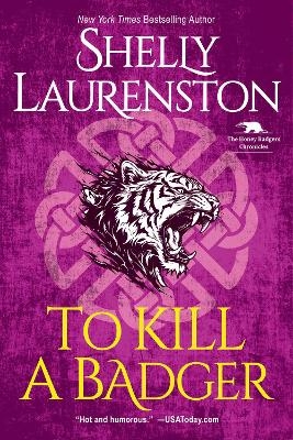 To Kill a Badger - Shelly Laurenston