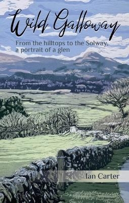 Wild Galloway - Ian Carter