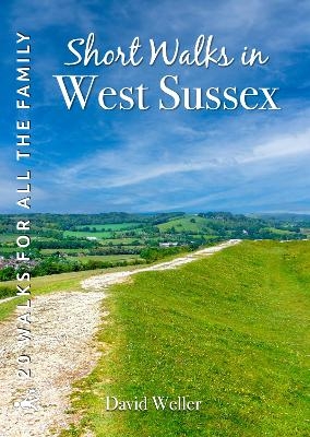 Short Walks in West Sussex - David Weller