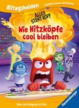 Alltagshelden - Gefühle lernen mit Disney/Pixar: Alles steht Kopf - Wie Hitzköpfe cool bleiben - Über den Umgang mit Wut - Bilderbuch ab 3 Jahren