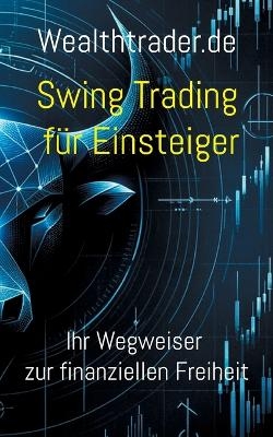 Swing Trading für Einsteiger - Der Wealthtrader.de