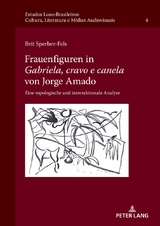 Frauenfiguren in "Gabriela, cravo e canela" von Jorge Amado - Brit Sperber-Fels