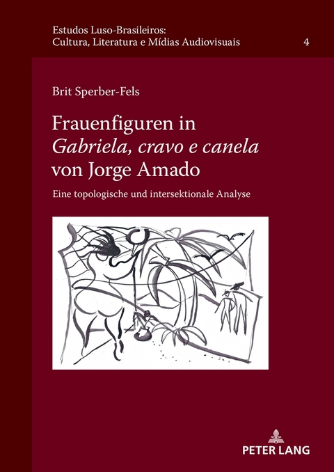 Frauenfiguren in "Gabriela, cravo e canela" von Jorge Amado - Brit Sperber-Fels