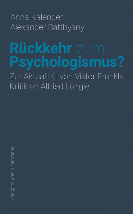 Rückkehr zum Psychologismus? - Anna Kalender, Alexander Batthyány