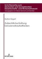 Zivilrechtliche Haftung bei Leerverkaufsattacken - Bastian Siegert