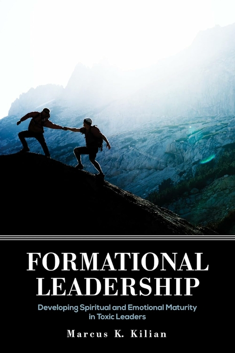 Formational Leadership - Marcus K Kilian