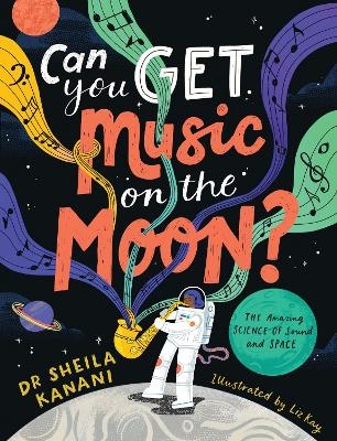 Can You Get Music on the Moon? - Dr Sheila Kanani