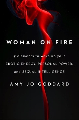 Woman On Fire - Amy Jo Goddard