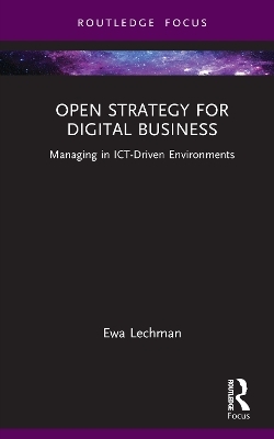 Open Strategy for Digital Business - Ewa Lechman, Joanna Radomska, Ewa Stańczyk-Hugiet