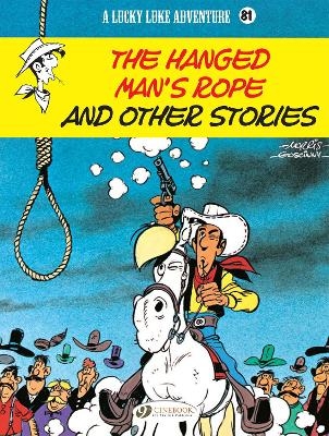 Lucky Luke Vol. 81: The Hanged Man's Rope and Other Stories - Rene Goscinny,  Vicq, Dom Domi