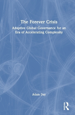 The Forever Crisis - Adam Day