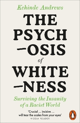 The Psychosis of Whiteness - Kehinde Andrews