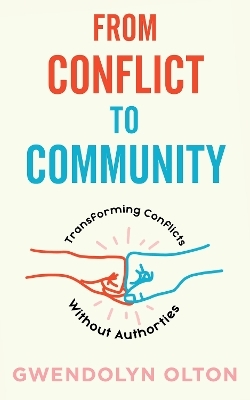 From Conflict To Community - Gwendolyn Olton