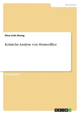 Kritische Analyse von Homeoffice - Dieu Linh Hoang