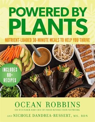 Powered by Plants - Ocean Robbins, Nichole Dandrea-Russert