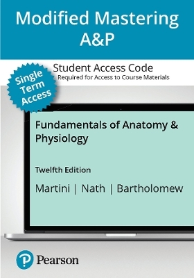 Mastering A&P with Pearson eText (up to 18-weeks) Access Code for Fundamentals of Anatomy and Physiology - Frederic Martini, Judi Nath, Edwin Bartholomew