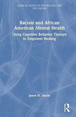 Racism and African American Mental Health - Janeé M. Steele