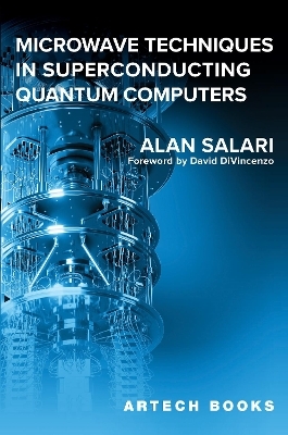 Microwave Techniques in Superconducting Quantum Computers - Alan Salari