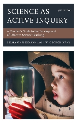 Science as Active Inquiry - Selma Wassermann, J. W. George Ivany