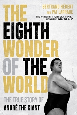 The Eighth Wonder of the World - Bertrand Hebert, Pat Laprade